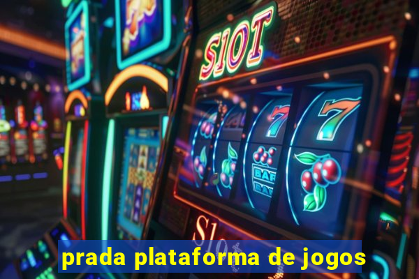 prada plataforma de jogos